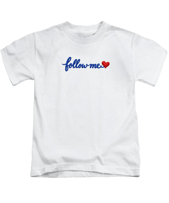 Follow Me Text with Heart - Kids T-Shirt
