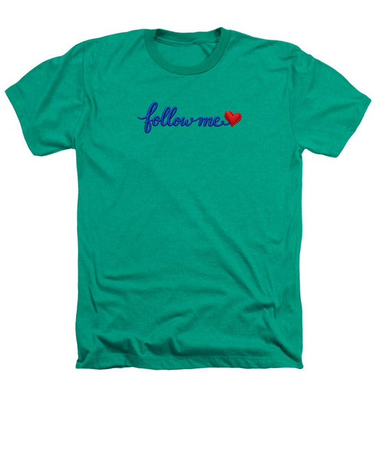 Follow Me Text with Heart - Heathers T-Shirt