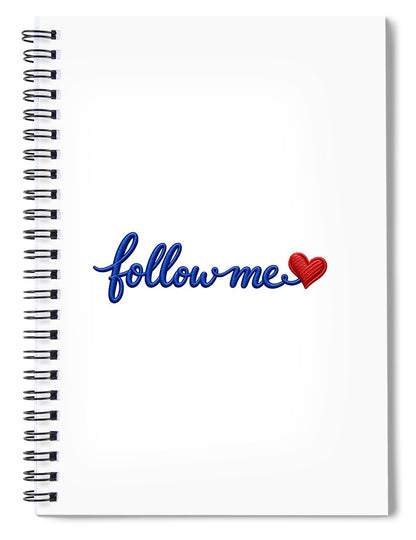 Follow Me Text with Heart - Spiral Notebook